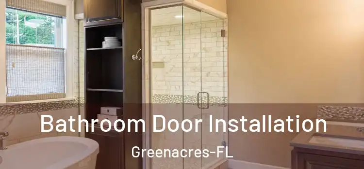 Bathroom Door Installation Greenacres-FL