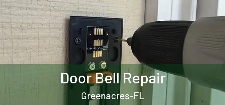 Door Bell Repair Greenacres-FL