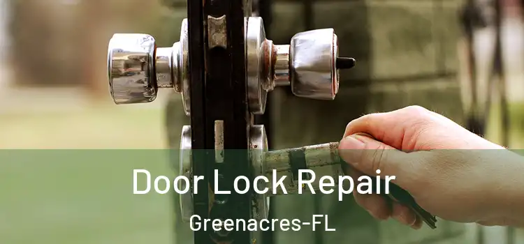 Door Lock Repair Greenacres-FL