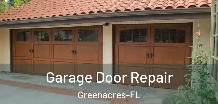 Garage Door Repair Greenacres-FL