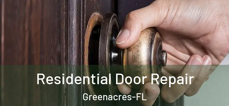 Residential Door Repair Greenacres-FL