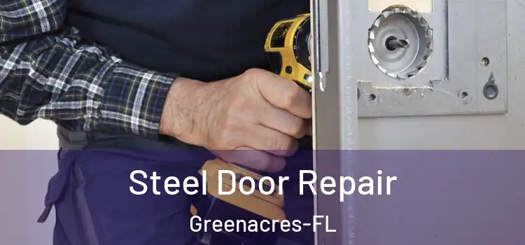 Steel Door Repair Greenacres-FL