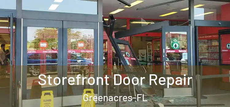 Storefront Door Repair Greenacres-FL